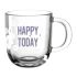 СТЪКЛЕНА ЧАША HAPPY TODAY 400 МЛ - 