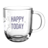 СТЪКЛЕНА ЧАША ЗА ТОПЛИ НАПИТКИ HAPPY TODAY 400 МЛ