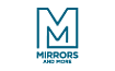 MIRRORS AND MORE